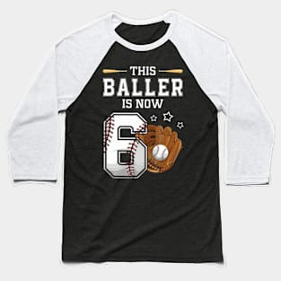 This Baller Is Now 6 Years Old 6Th Bday Baseball Player Baseball T-Shirt